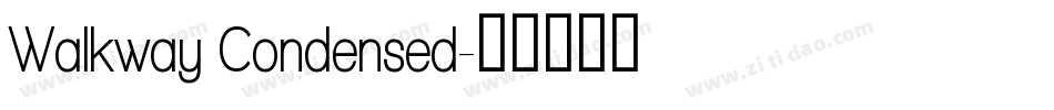 Walkway Condensed字体转换